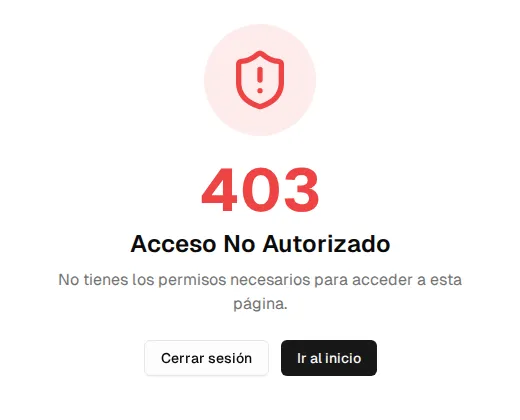 Pantalla 403 «Acceso No Autorizado» con los botones Cerrar sesión e Ir al inicio